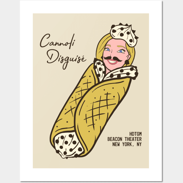 Cannoli Disguise Wall Art by How Did This Get Made?